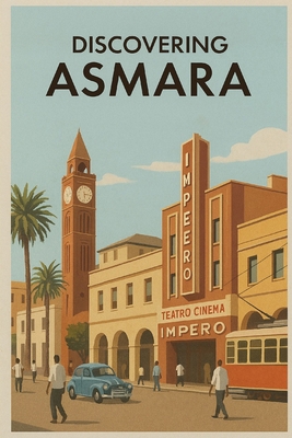 Discovering Asmara B0FWRJHN5C Book Cover