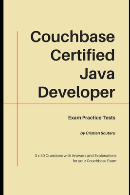 Couchbase Certified Java Developer: Exam Practi... B08RGZHC45 Book Cover