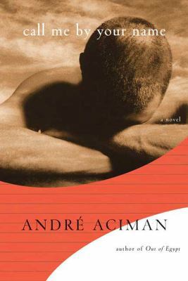 Call Me by Your Name 0374118043 Book Cover