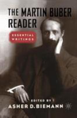The Martin Buber Reader: Essential Writings 0312292902 Book Cover