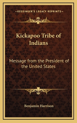 Kickapoo Tribe of Indians: Message from the Pre... 1168672546 Book Cover