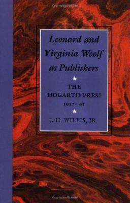 Leonard and Virginia Woolf as Publishers: The H... 0813913616 Book Cover