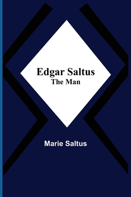 Edgar Saltus; The Man 9354599214 Book Cover