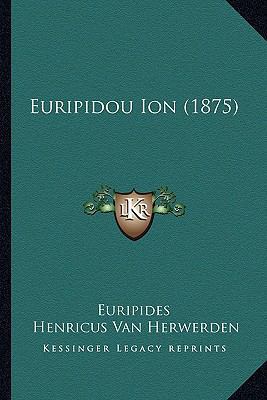 Euripidou Ion (1875) [Latin] 1165342537 Book Cover