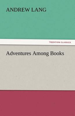 Adventures Among Books 3842441711 Book Cover