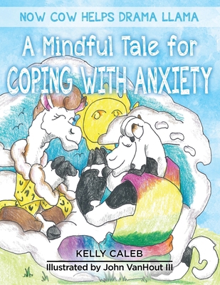 Now Cow Helps Drama Llama: A Mindful Tale for C... 1733378308 Book Cover