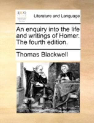 An Enquiry Into the Life and Writings of Homer.... 1170527914 Book Cover
