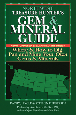 Northwest Treasure Hunter's Gem and Mineral Gui... 0943763746 Book Cover