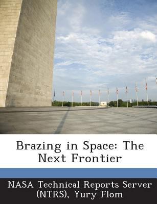 Brazing in Space: The Next Frontier 1289281262 Book Cover