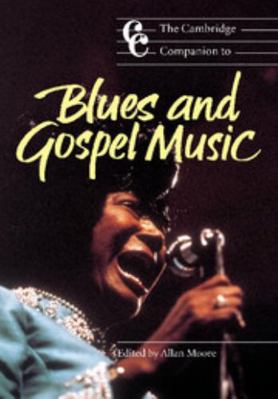 The Cambridge Companion to Blues and Gospel Music 0521001072 Book Cover