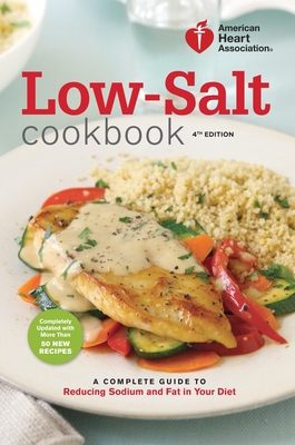 Low-Salt Cookbook: A Complete Guide to Reducing... 0307589781 Book Cover