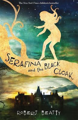 Serafina and the Black Cloak 1405283785 Book Cover