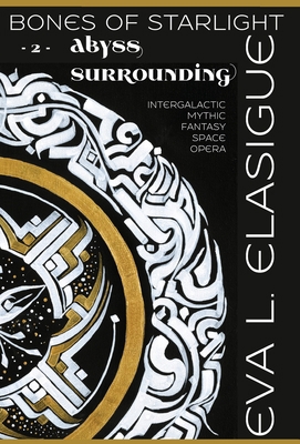 Bones of Starlight: Abyss Surrounding 1944416129 Book Cover