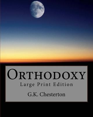 Orthodoxy: Large Print Edition 1976251591 Book Cover