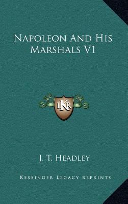 Napoleon and His Marshals V1 1163446971 Book Cover