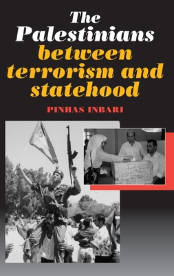 Palestinians Between Terrorism and Statehood 1898723206 Book Cover