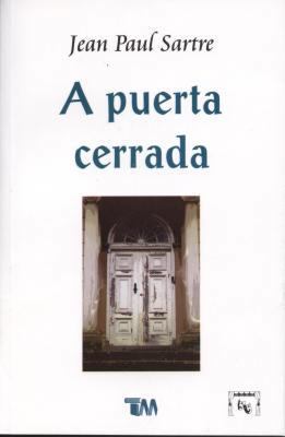 A Puerta Cerrada [Spanish] 6074157286 Book Cover