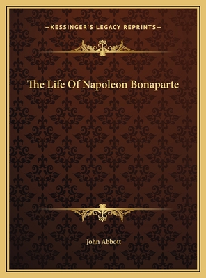The Life Of Napoleon Bonaparte 1169826407 Book Cover