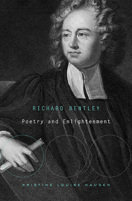 Richard Bentley: Poetry and Enlightenment 0674058712 Book Cover