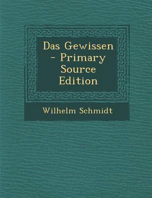 Das Gewissen - Primary Source Edition [German] 1294079131 Book Cover
