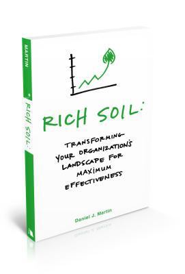 Rich Soil: Transforming Your Organization's Lan... 0834132451 Book Cover