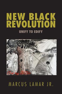 New Black Revolution: Unify to Edify 1796041378 Book Cover