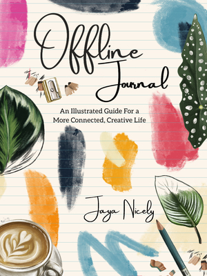 Offline Journal: An Illustrated Guide for a Mor... 194470079X Book Cover