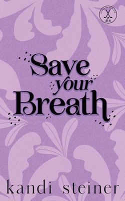 Save Your Breath: Special Edition 1960649612 Book Cover