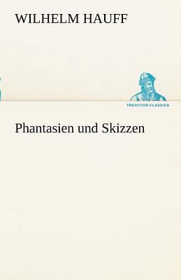 Phantasien Und Skizzen [German] 3842490380 Book Cover