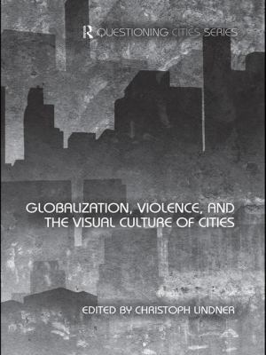 Globalization, Violence and the Visual Culture ... 113897529X Book Cover