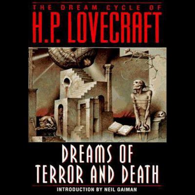 Dreams of Terror and Death: The Dream Cycle of ... 1482948427 Book Cover