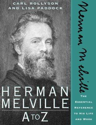 Herman Melville A to Z: The Essential Reference... 0816041601 Book Cover