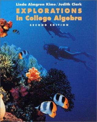 Explorations in College Algebra 0471371947 Book Cover