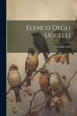Elenco Degli Uccelli [Italian] 102189317X Book Cover