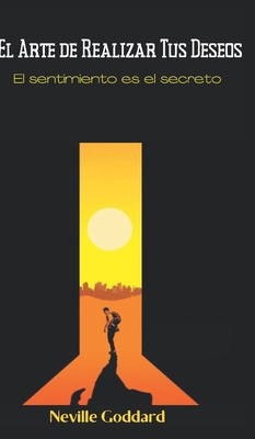 El arte de realizar tus deseos: El sentimiento ... [Spanish] 9356618534 Book Cover