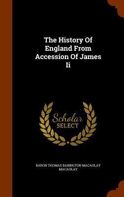 The History Of England From Accession Of James Ii 1345857942 Book Cover