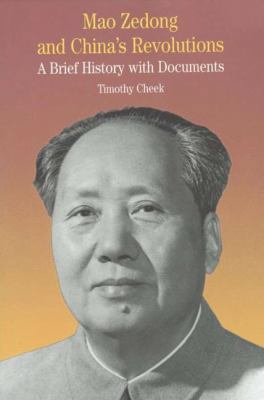 Mao Zedong and China's Revolutions: A Brief His... 0312256264 Book Cover