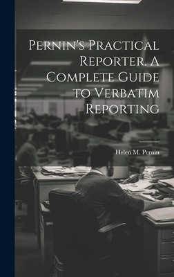 Pernin's Practical Reporter. A Complete Guide t... 1020939532 Book Cover