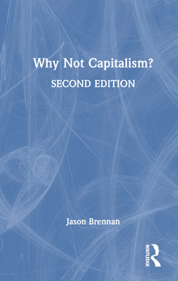 Why Not Capitalism? 1032730102 Book Cover