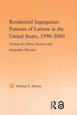 Residential Segregation Patterns of Latinos in ... 041597903X Book Cover