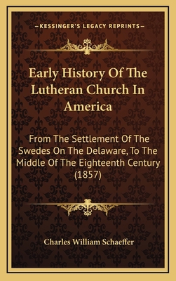 Early History Of The Lutheran Church In America... 1165352702 Book Cover
