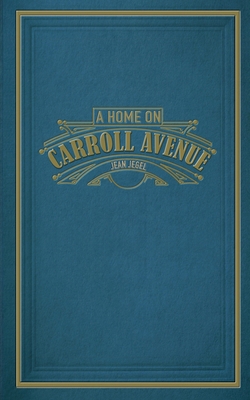 A Home on Carroll Avenue 1953003044 Book Cover