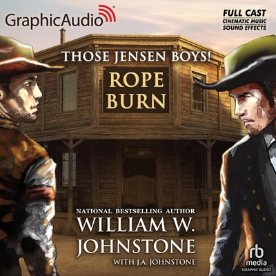 Rope Burn [Dramatized Adaptation]: Those Jensen... B0C6X4T82Q Book Cover