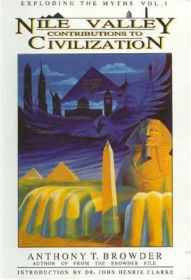 Nile Valley Contributions to Civilization: Expl... 092494403X Book Cover