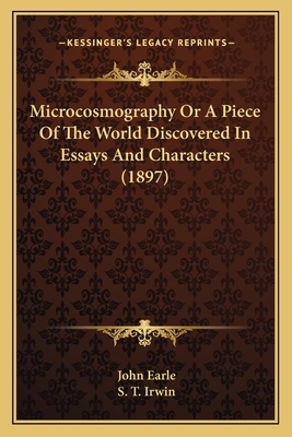 Microcosmography Or A Piece Of The World Discov... 1164102257 Book Cover