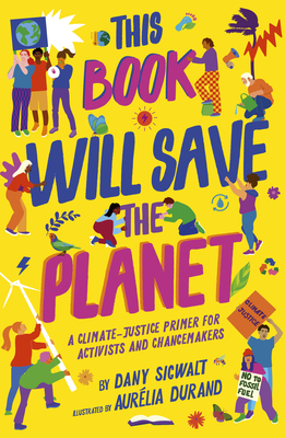 This Book Will Save the Planet: A Climate-Justi... 0711268894 Book Cover