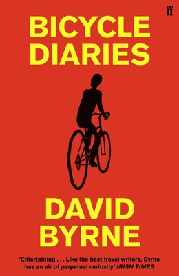 Bicycle Diaries: David Byrne 0571371264 Book Cover