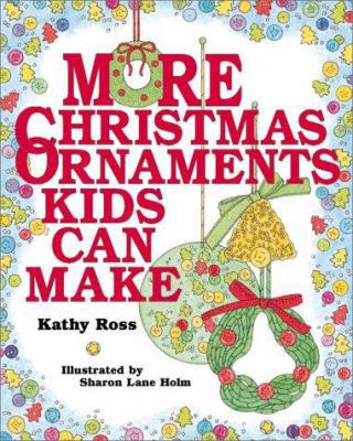 More Christmas Ornaments Kids 0761317554 Book Cover