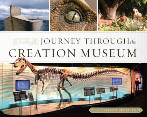Journey Through the Creation Museum (Revised & ... 0890515301 Book Cover