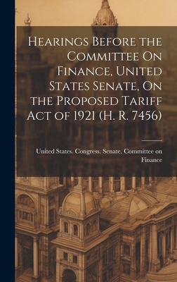 Hearings Before the Committee On Finance, Unite... 1020365501 Book Cover